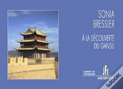 Capa do artigo A La Decouverte Du Gansu