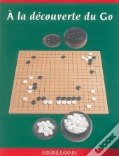 A La Decouverte Du Go
