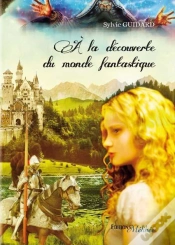 Capa do artigo A La Decouverte Du Monde Fantastique