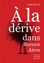 À La Dérive Dans Buenos Aires - Preview