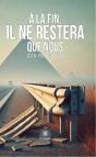 À La Fin, Il Ne Restera Que Nous - Preview