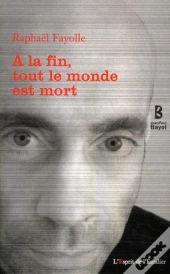 À La Fin, Tout Le Monde Est Mort