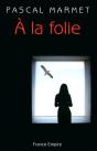 A La Folie" - Preview