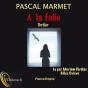 A La Folie - Preview