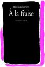 À La Fraise - Preview