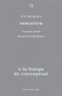 A La Frange Du Conceptuel: Rencontre T.11 - Preview