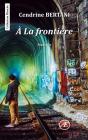 À La Frontière - Preview