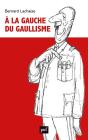 À La Gauche Du Gaullisme - Preview