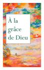 À La Grâce De Dieu - Preview
