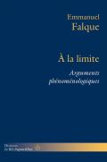 À La Limite : Arguments Phénoménologiques