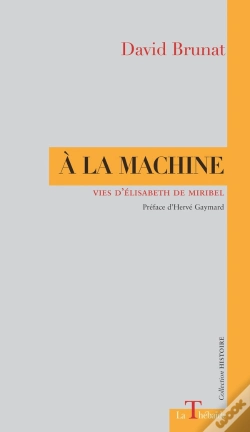 Capa do artigo A La Machine : Vies D'Elisabeth De Miribel