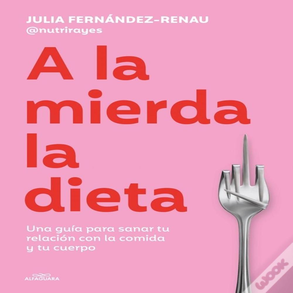 A La Mierda La Dieta