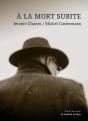 A La Mort Subite - Preview
