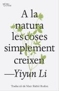 A La Natura Les Coses Simplement Creixen