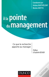 À La Pointe Du Management ; Ce Que La Recherche Apporte Au Management