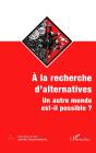 À La Recherche D'Alternatives : Un Autre Monde Est-Il Possible ? - Preview