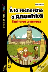 À La Recherche D'Anushka ; Enquête Dans Le Boulonnais