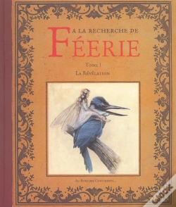 Capa do artigo À La Recherche De Féérie T.1 ; La Révélation