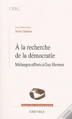 Capa do artigo À La Recherche De La Démocratie ; Melanges Offerts À Guy Hermet