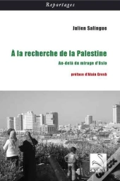 À La Recherche De La Palestine ; Au-Dela Du Mirage D'Oslo