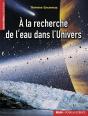 À La Recherche De L'Eau Dans L'Univers - Preview