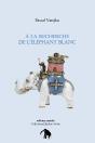 À La Recherche De L'Éléphant Blanc - Preview