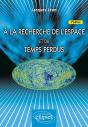 À La Recherche De L'Espace Et Du Temps Perdus (2e Édition) - Preview