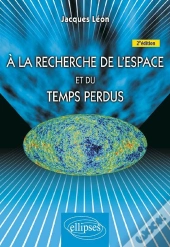 À La Recherche De L'Espace Et Du Temps Perdus (2e Édition)