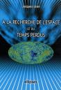 A La Recherche De L'Espace Et Du Temps Perdus - Preview