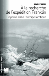 À La Recherche De L'Expédition Franklin Disparue Dans L'Archipel Arctique
