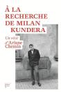 À La Recherche De Milan Kundera - Preview