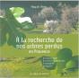 A La Recherche De Nos Arbres Perdus En Provence - Preview