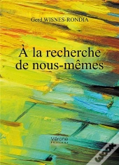 A La Recherche De Nous-Memes