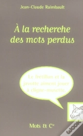 À La Recherche Des Mots Perdus