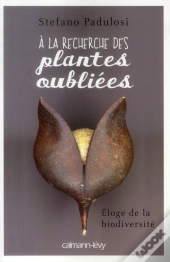 A La Recherche Des Plantes Oubliees