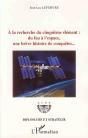 À La Recherche Du Cinquième Élément : Du Feu À L'Espace, Une Brève Histoire De Conquêtes... - Preview