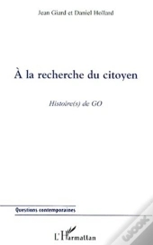 À La Recherche Du Citoyen ; Histoire(S) De Go