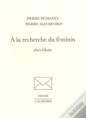 A La Recherche Du Féminin : Abecedaire