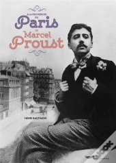 A La Recherche Du Paris De Marcel Proust