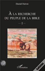 Capa do artigo À La Recherche Du Peuple De La Bible T.1