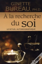 A La Recherche Du Soi - Le Rituel Autobiographique