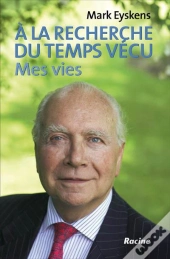 A La Recherche Du Temps Vecu ; Mes Vies
