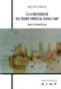 A La Recherche Du Temps Vertical Dans L'Art - Preview