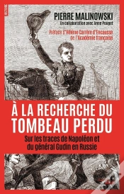 Capa do artigo À La Recherche Du Tombeau Perdu ; Sur Les Traces De Napoléon Et Du Général Gudin En Russie