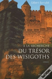 A La Recherche Du Tresor Des Wisigoths