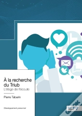 À La Recherche Du Triub : L'Éloge De L'Écoute