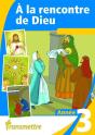 A La Rencontre De Dieu - Année 3 - Preview