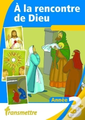 A La Rencontre De Dieu - Année 3