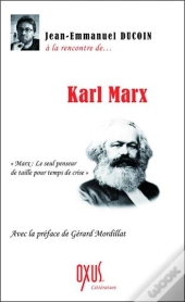 À La Rencontre De... Karl Marx