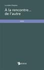 A La Rencontre... De L'Autre - Preview